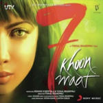 7 Khoon Maaf (2011) Mp3 Songs